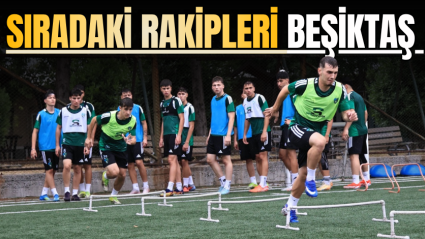 Sıradaki rakipleri Beşiktaş 