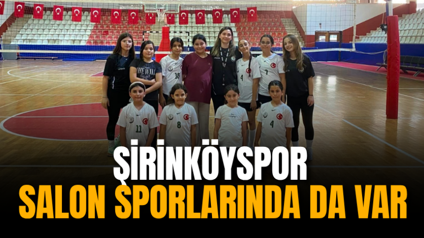Şirinköyspor salon sporlarında da var 