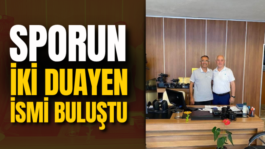 Sporun iki duayen ismi buluştu