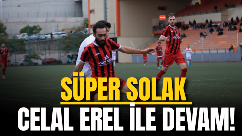 Süper solak Celal Erel ile devam!