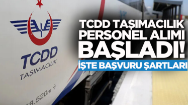 TCDD Taşımacılık personel alımı başladı! İşte başvuru şartları