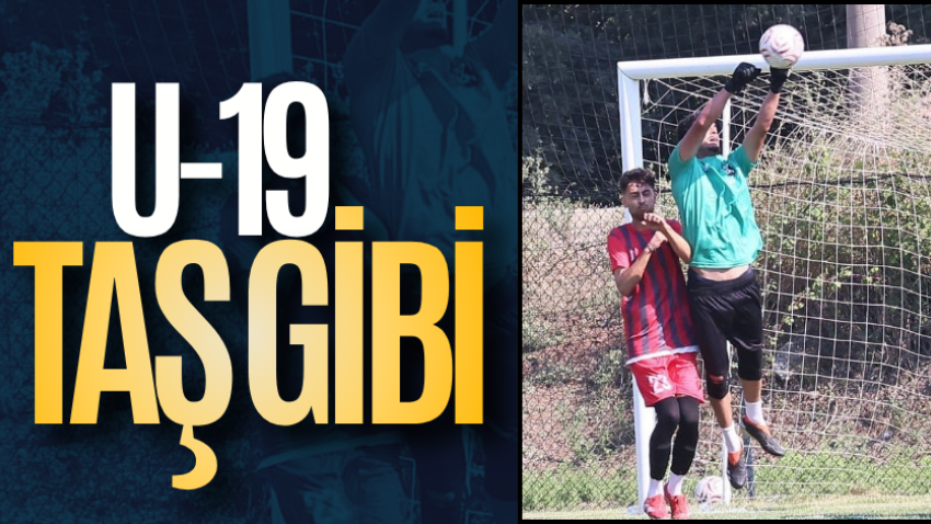 U-19 taş gibi