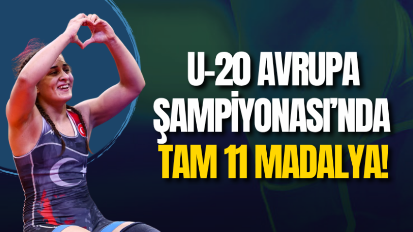 U-20 Avrupa Şampiyonası’nda tam 11 madalya!