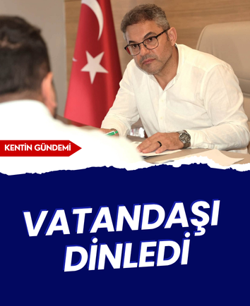 Vatandaşı dinledi