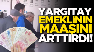 Yargıtay, emeklinin maaşını arttırdı!