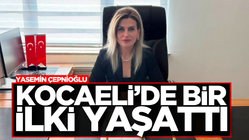 Yasemin Çepnioğlu Kocaeli’de bir ilki yaşattı 