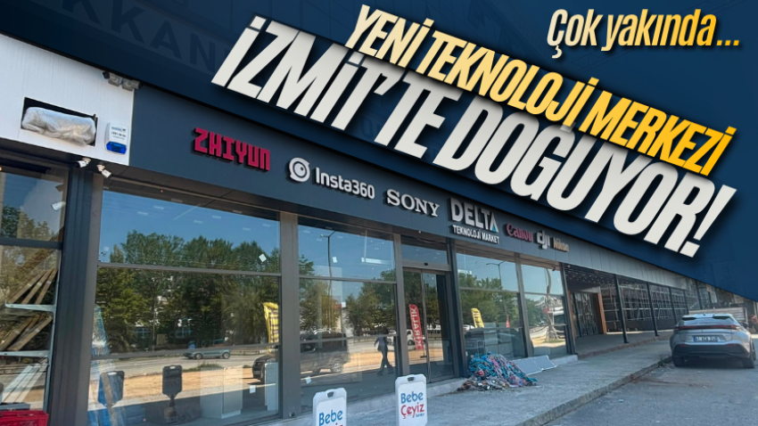 Yeni teknoloji merkezi İzmit'te doğuyor!