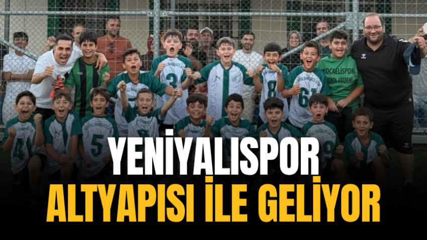 Yeniyalıspor altyapısı ile geliyor 