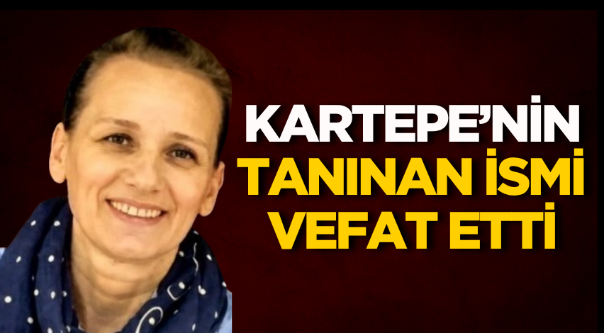 Kartepe’nin tanınan ismi vefat etti