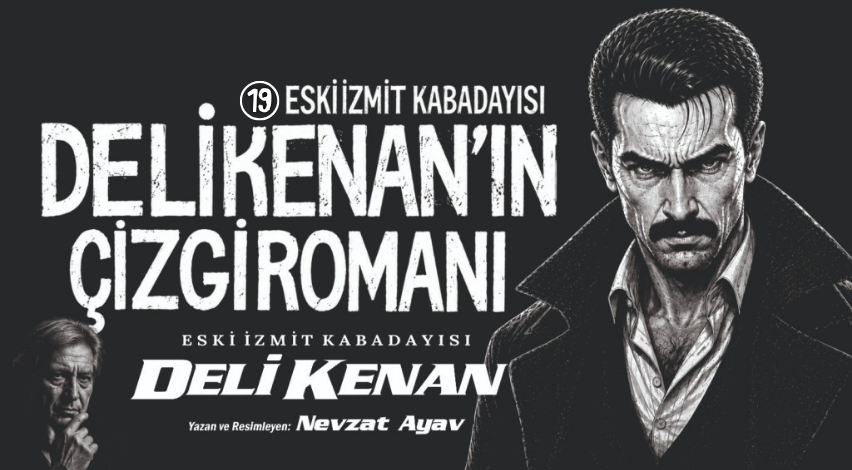 Eski İzmit kabadayısı Deli Kenan’ın çizgi romanı (19)