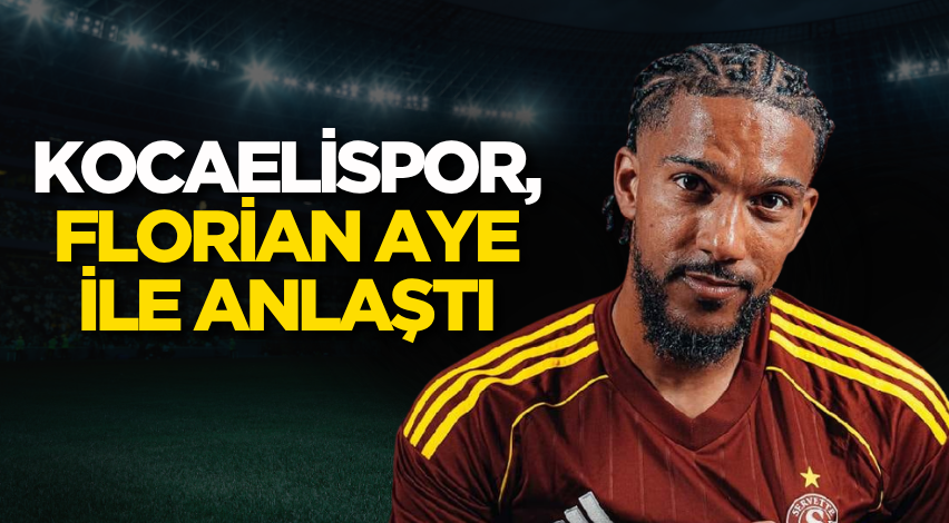 Kocaelispor, Florian Aye ile anlaştı