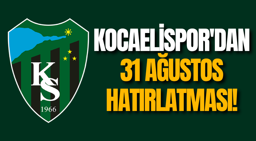 Kocaelispor'dan 31 Ağustos hatırlatması!