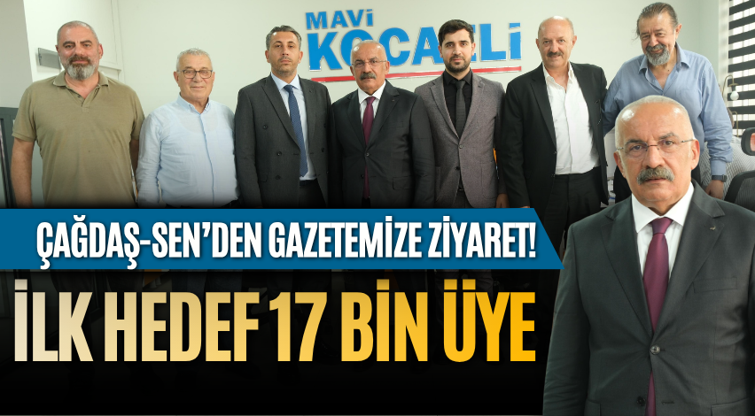 ÇAĞDAŞ-Sen’den gazetemize ziyaret! İlk hedef 17 bin üye