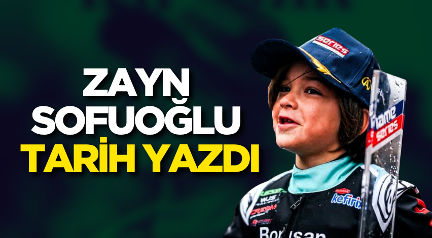 Zayn Sofuoğlu tarih yazdı