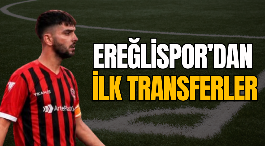 Ereğlispor’dan ilk transferler