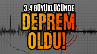 3.4 büyüklüğünde deprem