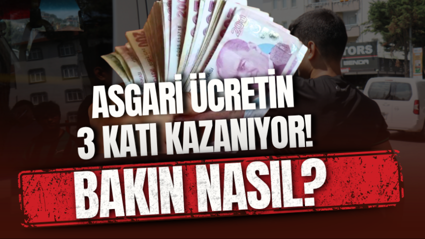 6 saat çalışıp asgari ücretin 3 katı kazanıyor! Bakın nasıl?