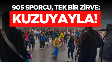 905 sporcu, tek bir zirve: Kuzuyayla!