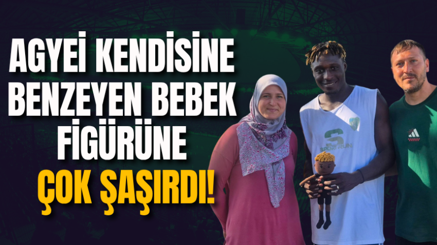 Agyei kendisine benzeyen bebek figürüne çok şaşırdı!