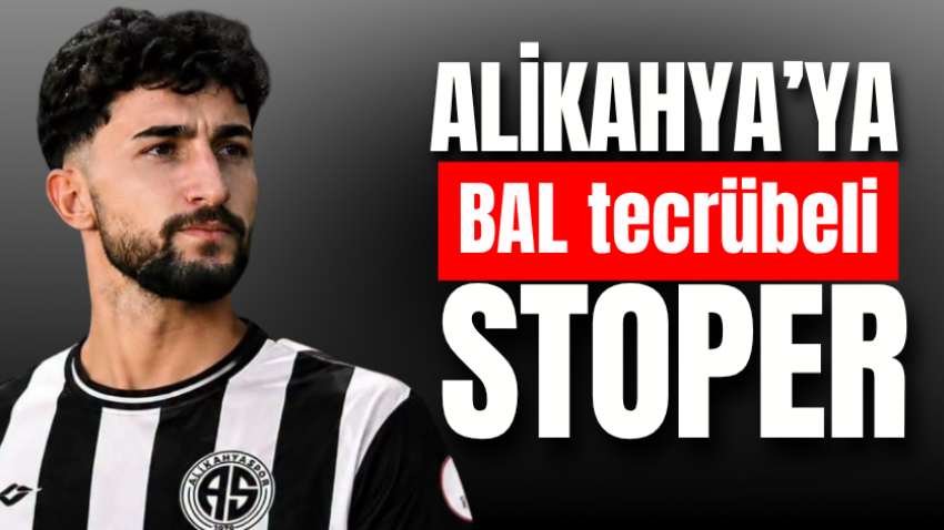 Alikahya’ya BAL tecrübeli stoper