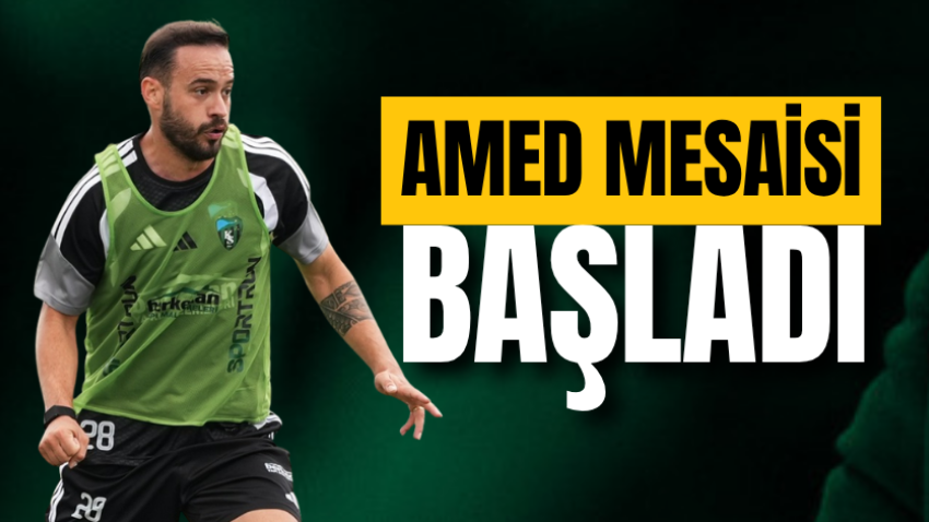 Amed mesaisi başladı