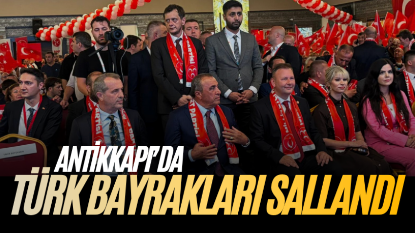 Antikkapı’da Türk bayrakları sallandı