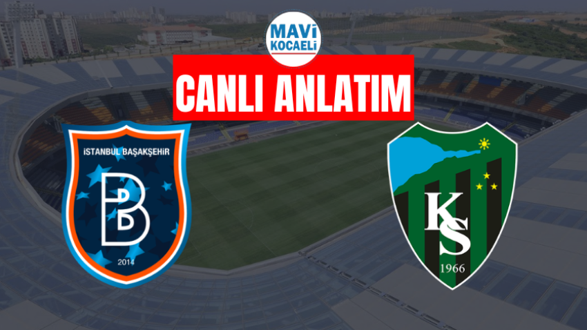 Başakşehir-Kocaelispor CANLI ANLATIM