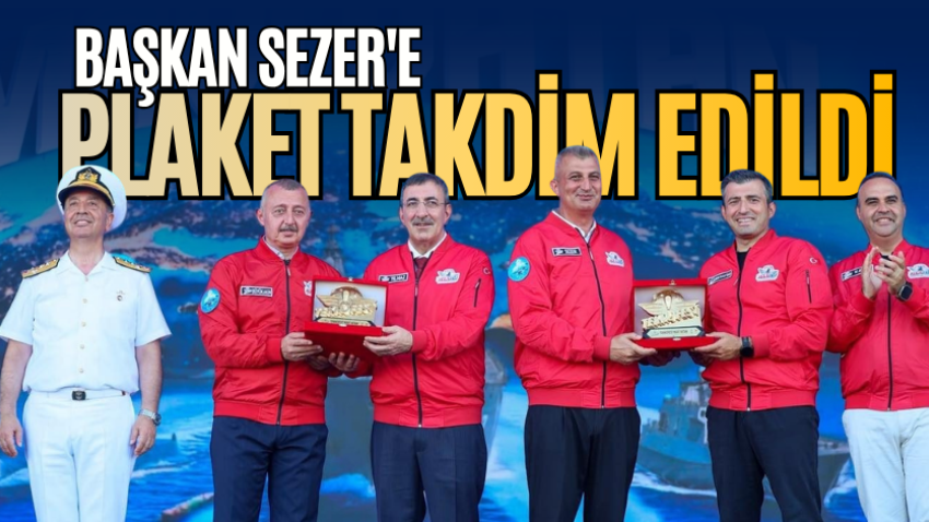 Başkan Sezer'e plaket takdim edildi