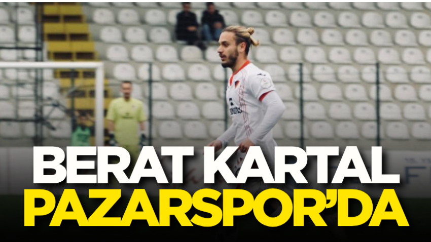Berat Kartal Pazarspor’da