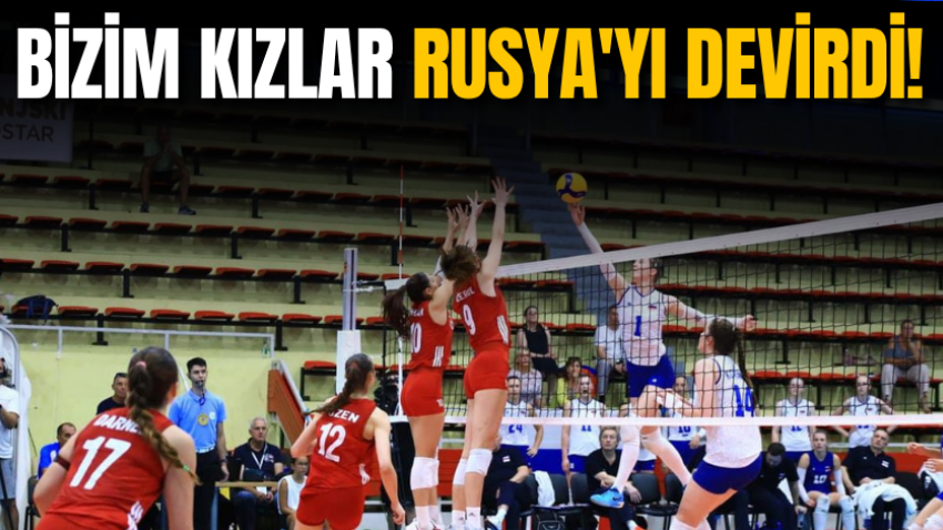 Bizim kızlar Rusya'yı devirdi!