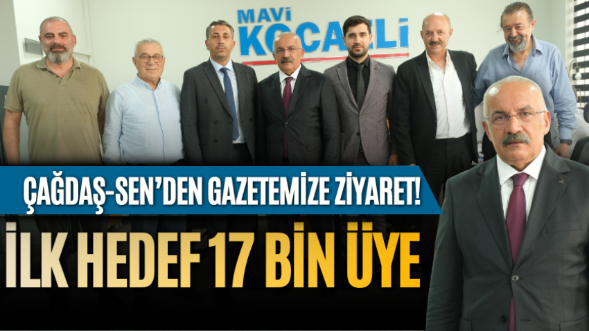 ÇAĞDAŞ-Sen’den gazetemize ziyaret! İlk hedef 17 bin üye