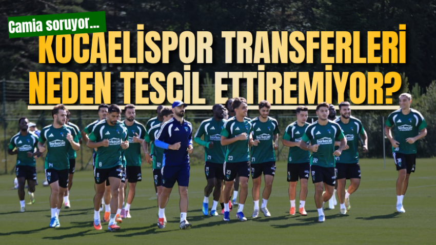 Camia soruyor...  Kocaelispor transferleri neden tescil ettiremiyor? 