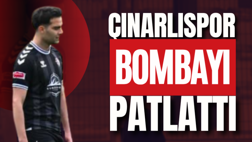 Çınarlıspor bombayı patlattı