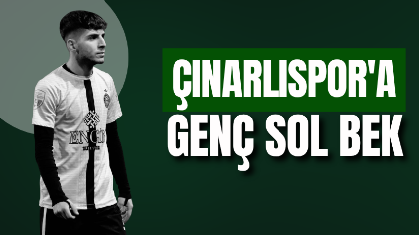 Çınarlıspor'a genç sol bek