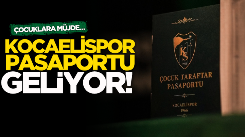 Çocuklara müjde… Kocaelispor pasaportu geliyor!