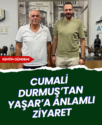 Cumali Durmuş’tan Yaşar’a anlamlı ziyaret