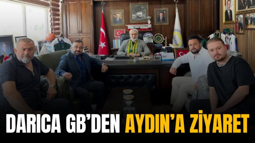 Darıca GB’den Aydın’a ziyaret