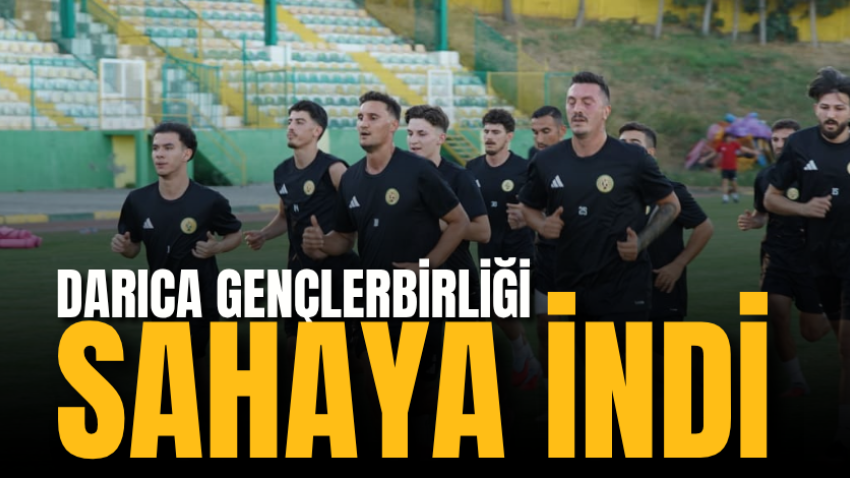 Darıca Gençlerbirliği sahaya indi 