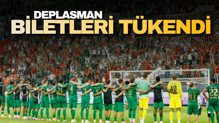Deplasman biletleri tükendi 