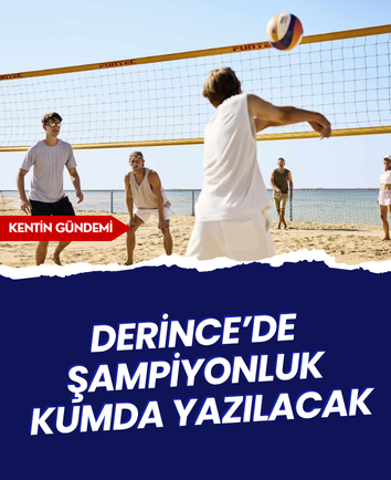 Derince’de şampiyonluk kumda yazılacak