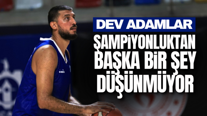Dev adamlar şampiyonluktan başka bir şey düşünmüyor
