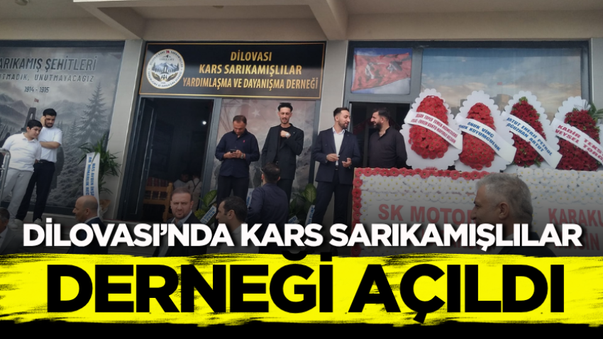 Dilovası’nda Kars Sarıkamışlılar Derneği açıldı