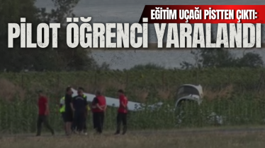 Eğitim uçağı pistten çıktı: Pilot öğrenci yaralandı
