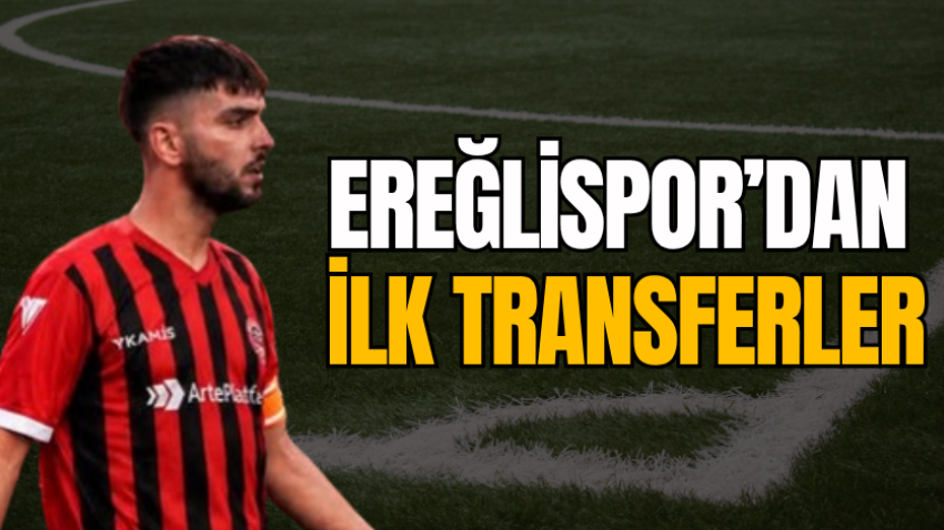 Ereğlispor’dan ilk transferler 