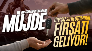 Eski aracı olanlara müjde: ÖTV’siz sıfır otomobil fırsatı geliyor!