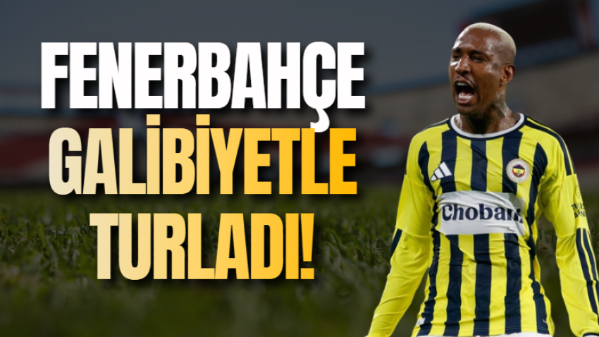 Fenerbahçe galibiyetle turladı!