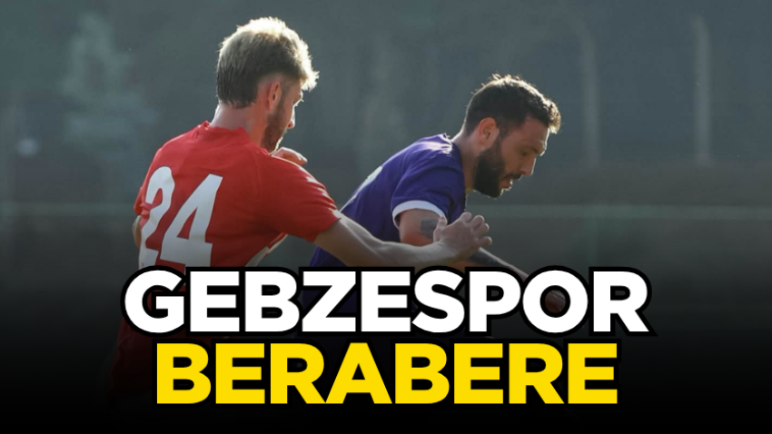 Gebzespor berabere