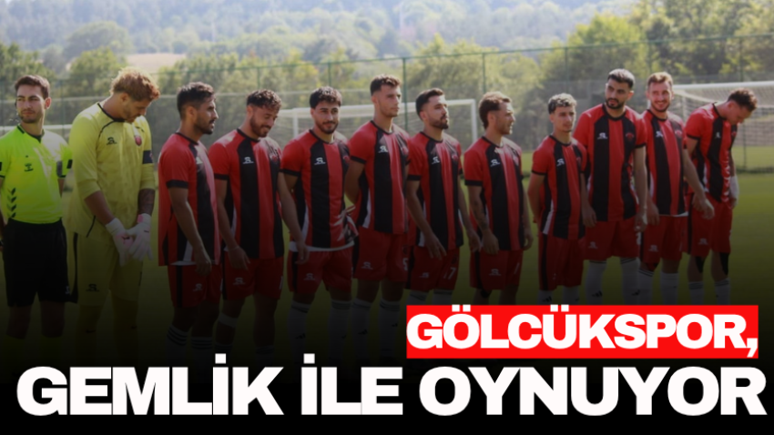 Gölcükspor, Gemlik ile oynuyor