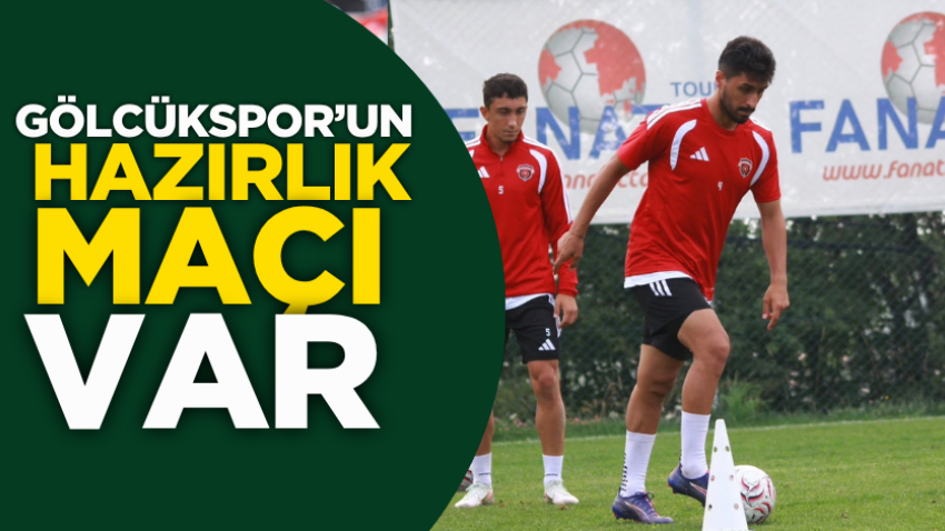 Gölcükspor’un hazırlık maçı var