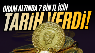 Gram altında 7 bin TL için tarih verdi!